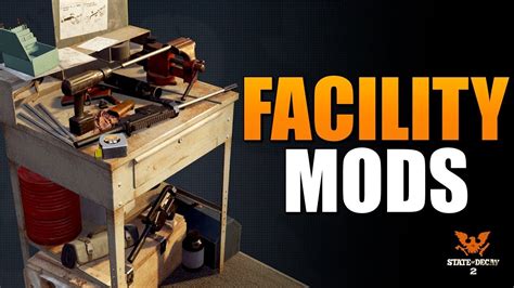 state of decay 2 facility mods|Top 10 Best Facility Mods In State of Decay 2 .